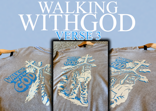 Walking With God - Verse 3 (Long Sleeve)