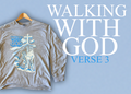 Walking With God - Verse 3 (Long Sleeve)